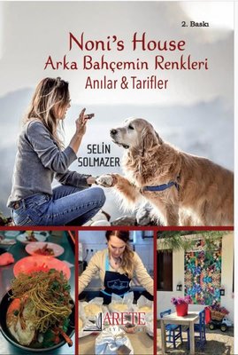 Noni's House - Arka Bahçemin Renkleri - Anılar & Tarifler | Arete Yayınları (İnce Kapak)