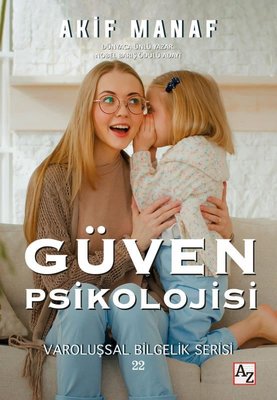 Güven Psikolojisi - Varoluşsal Bilgelik Serisi 22 | Az Kitap (İnce Kapak)