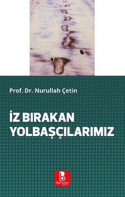 İz Bırakan Yolbaşçılarımız | Bilge Budun Yayınları (İnce Kapak)