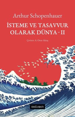 İsteme ve Tasavvur Olarak Dünya - 2 | Doğu Batı Yayınları (İnce Kapak)