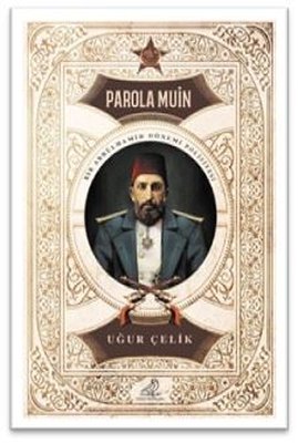 Parola Muin - Bir Abdülhamid Dönemi Polisiyesi | Serçe Yayınları (İnce Kapak)