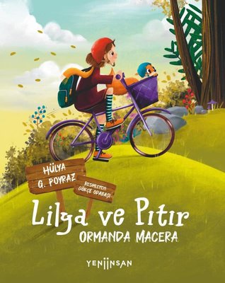 Lilya ve Pıtır: Ormanda Macera | Yeni İnsan Yayınevi (İnce Kapak)
