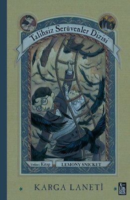 Karga Laneti - Talihsiz Serüvenler Dizisi 7 | Xlibris (Ciltli)
