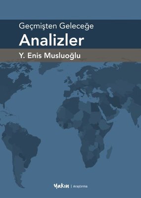 Geçmişten Geleceğe Analizler | Yakın Kitabevi (İnce Kapak)