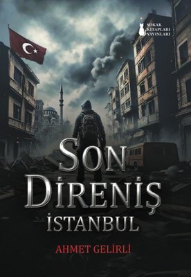 Son Direniş - İstanbul | Sokak Kitapları Yayınları (İnce Kapak)