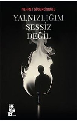 Yalnızlığım Sessiz Değil | Edebiyatist (İnce Kapak)