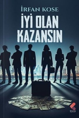 İyi Olan Kazansın | Klaros Yayınları (İnce Kapak)