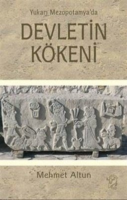 Yukarı Mezopotamya'da Devletin Kökeni | Minotor Kitap (İnce Kapak)