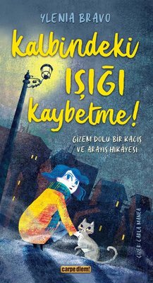 Kalbindeki Işığı Kaybetme! Gizem Dolu Bir Kaçış ve Arayış Hikayesi | Carpediem Kitap (İnce Kapak)