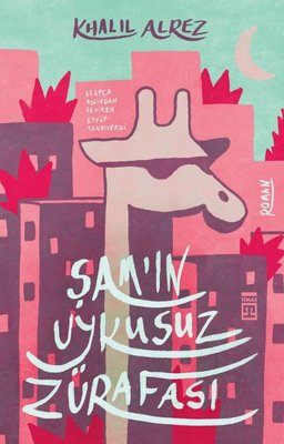 Şam'ın Uykusuz Zürafası | Timaş Yayınları (İnce Kapak)