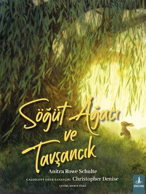 Söğüt Ağacı ve Tavşancık-Renkli Resimli | Büyülü Fener (İnce Kapak)