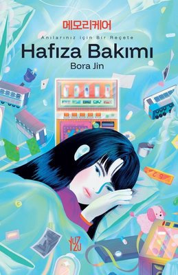Hafıza Bakımı-Anılarınız İçin Bir Reçete | Yuzu Kitap (İnce Kapak)