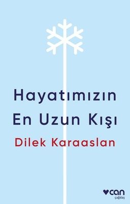 Hayatımızın En Uzun Kışı | Can Yayınları (İnce Kapak)