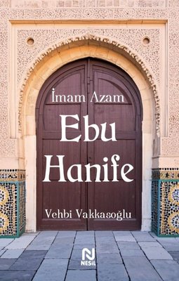 İmam Azam Ebu Hanife | Nesil Yayınları (İnce Kapak)
