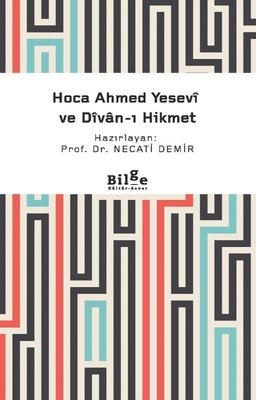 Hoca Ahmed Yesevi ve Divan-ı Hikmet | Bilge Kültür Sanat (İnce Kapak)