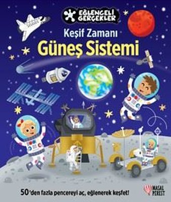 Keşif Zamanı - Güneş Sistemi - Eğlenceli Gerçekler | Masalperest (Ciltli)