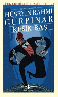 Kesik Baş - Günümüz Türkçesiyle | İş Bankası Kültür Yayınları (İnce Kapak)