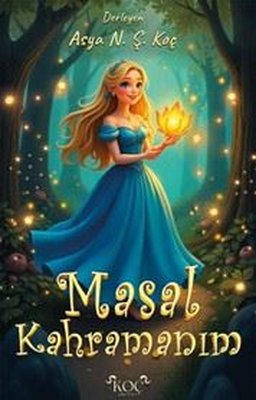 Masal Kahramanım | Koç Yayınları (Ciltli)