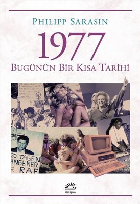 1977 - Bugünün Bir Kısa Tarihi | İletişim Yayınları (İnce Kapak)