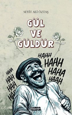 Gül ve Güldür | Tebeşir Yayınları (İnce Kapak)
