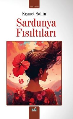 Sardunya Fısıltıları | İzan Yayıncılık (İnce Kapak)