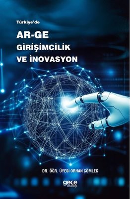Türkiye'de Ar-Ge Girişimcilik ve İnovasyon | Gece Kitaplığı (İnce Kapak)