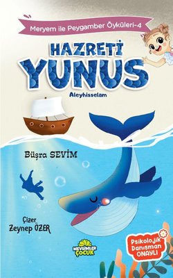 Hazreti Yunus Aleyhisselam - Meryem İle Peygamber Öyküleri 4 | Mevsimler Çocuk (İnce Kapak)