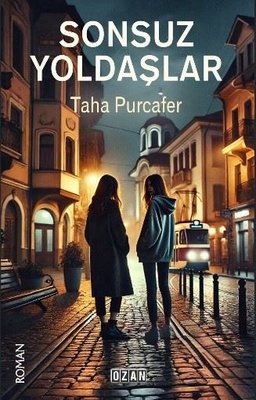 Sonsuz Yoldaşlar | Ozan Yayıncılık (İnce Kapak)
