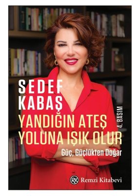 Yandığın Ateş Yoluna Işık Olur | Remzi Kitabevi (İnce Kapak)