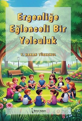 Ergenliğe Eğlenceli Bir Yolculuk | İkinci Adam Yayınları (İnce Kapak)