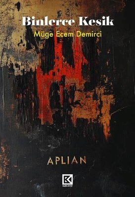 Binlerce Kesik | Başka Kitap (İnce Kapak)