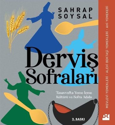 Derviş Sofraları - Tasavvufta Yeme İçme Kültürü ve Sofra Adabı | Doğan Kitap (Ciltli)