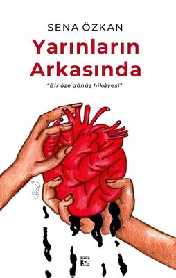 Yarınların Arkasında - Bir Öze Dönüş Hikayesi | Alaska Yayınları (İnce Kapak)