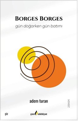 Borges Borges Gün Doğarken Gün Batımı | Çıra Yayınları (İnce Kapak)