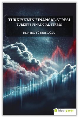 Türkiye'nin Finansal Stresi - Turkey's Financial Stress | Hiperlink (İnce Kapak)