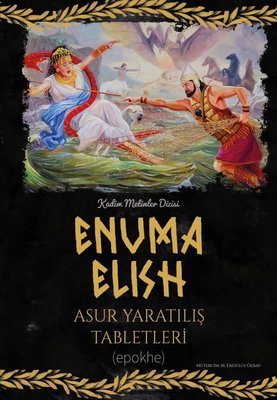 Enuma Elish - Asur Yaratılış Tabletleri | Epokhe Yayınları (İnce Kapak)