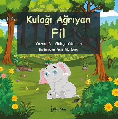 Kulağı Ağrıyan Fil | İkinci Adam Yayınları (İnce Kapak)