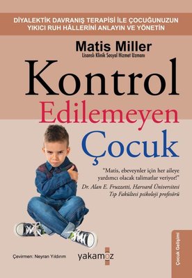 Kontrol Edilemeyen Çocuk | Yakamoz Yayınları (İnce Kapak)