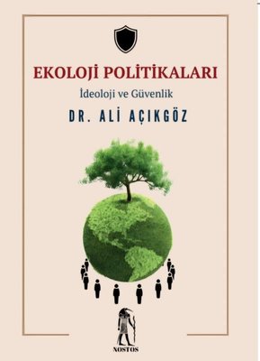 Ekoloji Politikaları - İdeoloji ve Güvenlik | Nostos Yayınları (İnce Kapak)