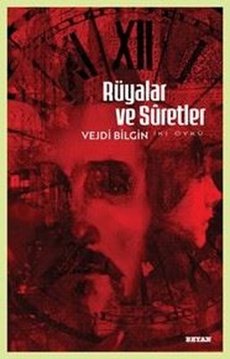 Rüyalar ve Suretler - İki Öykü | Beyan Yayınları (İnce Kapak)