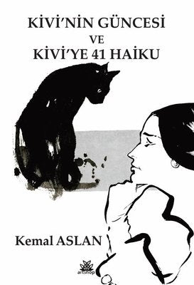 Kivi'nin Güncesi ve Kivi'ye 41 Haiku | Artshop Yayıncılık (İnce Kapak)