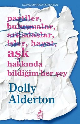 Aşk Hakkında Bildiğim Her Şey | Ren Kitap (İnce Kapak)