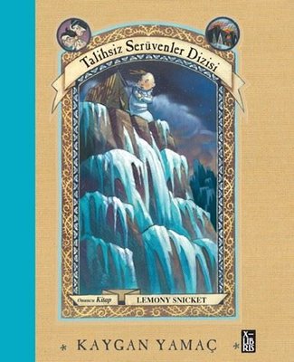 Kaygan Yamaç - Talihsiz Serüvenler Dizisi Onuncu Kitap | Xlibris (Ciltli)