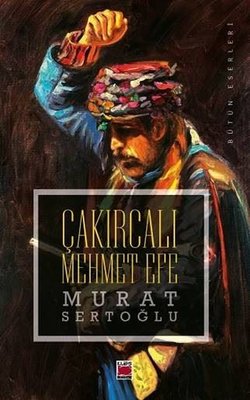 Çakırcalı Mehmet Efe | Elips Kitapları (İnce Kapak)