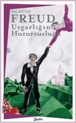 Uygarlığın Huzursuzluğu | Zeplin Kitap (İnce Kapak)