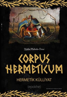 Corpus Hermeticum - Hermetik Külliyat | Epokhe Yayınları (İnce Kapak)
