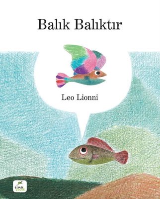 Balık Balıktır | Elma Yayınevi (İnce Kapak)