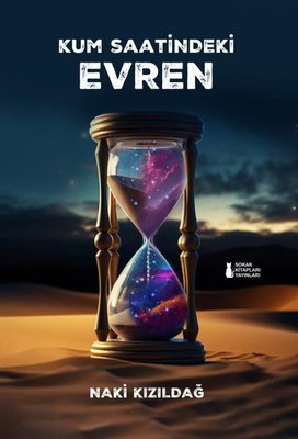 Kum Saatindeki Evren | Sokak Kitapları Yayınları (İnce Kapak)