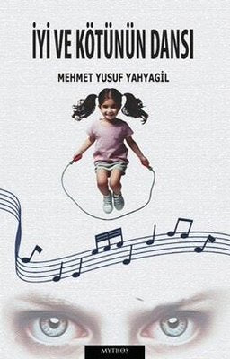 İyi ve Kötünün Dansı | Mythos Kitap (İnce Kapak)