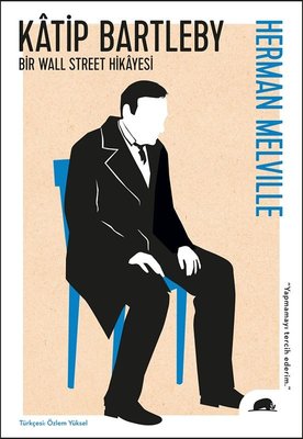 Katip Bartleby - Bir Wall Street Hikayesi | Kolektif Kitap (İnce Kapak)